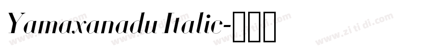 Yamaxanadu Italic字体转换
